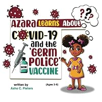 Azara Learns About COVID-19 and the 'Germ Police' Vaccine 1777583926 Book Cover