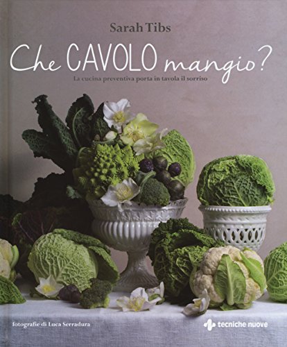 Tipo di prodotto:ABIS BOOK Che cavolo mangio? La cucina preventiva porta in tavola il sorriso. Ediz. illustrata