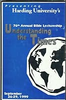 Harding University's 76th Annual Bible Lectureship UNDERSTANDING THE TIMES B00AU6WIBS Book Cover