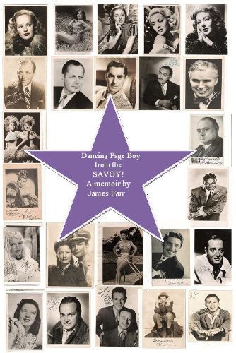 The Dancing Pageboy From The Savoy! A Memoir By James Farr (English Edition)