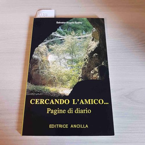 Cercando l'amico. Pagine di diario