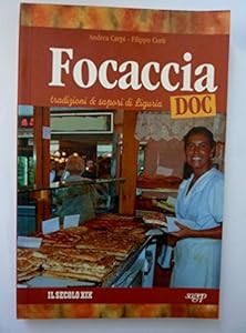 FOCACCIA DOC Tradizioni e sapori di Liguria