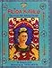 Frida Kahlo: The Artist Who Painted Herself (Smart About Art) - Fry, Frieda, Frith, Margaret