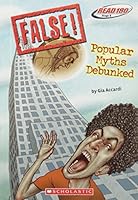 False! Popular Myths Debunked 0545340691 Book Cover