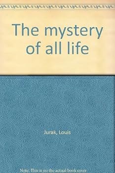 Unknown Binding The mystery of all life Book