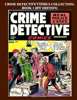Paperback Crime Detective Comics Collection: Book 1 (BW Edition): Exciting Crime Action Comics Inspired By True Stories - Economical B&W Edition Book