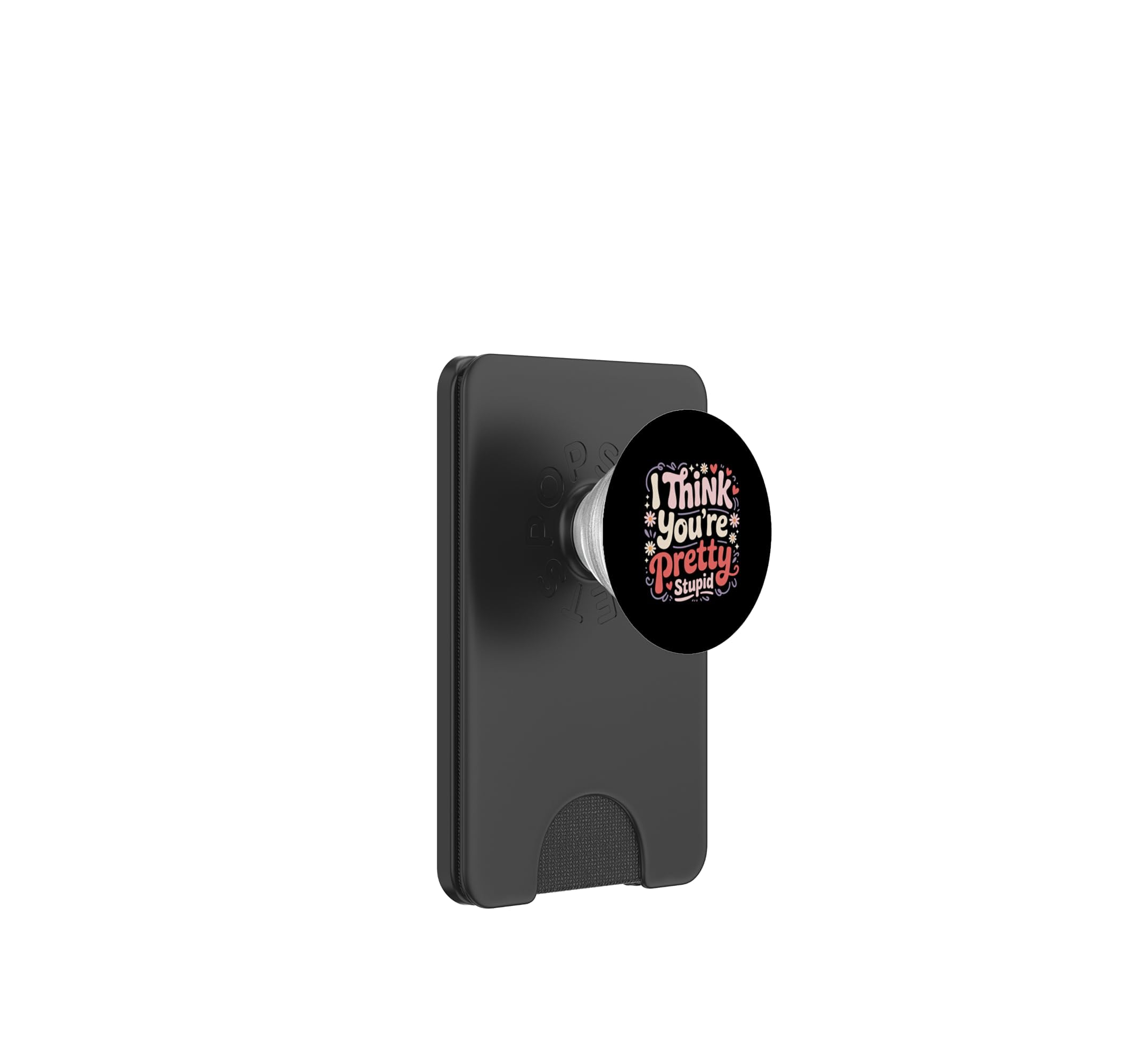I Think You'Re Pretty Stupid Bromas de Sarcasmo PopSockets PopWallet para MagSafe