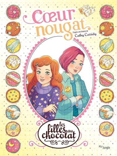 Les filles au chocolat - Tome 14 Coeur Nougat (14)
