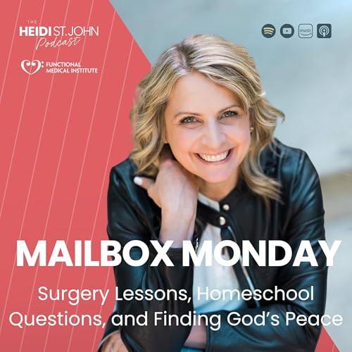 『Mailbox Monday: Surgery Lessons, Homeschool Questions, and Finding God’s Peace』のカバーアート