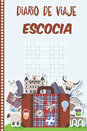 Diario de Viaje Escocia Cuaderno Diario,Notebook 108 páginas ILUSTRADAS Libro de Actividades de Vacaciones a Rellenar, Libro de Seguimiento de ...