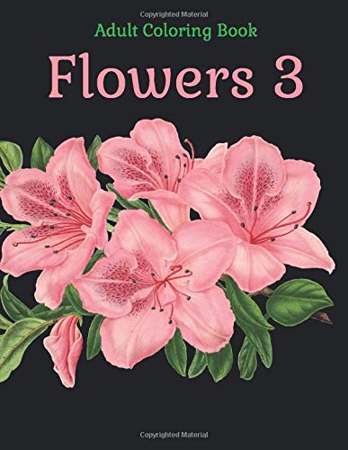 Adult Coloring Book - Flowers 3 : Amazon.com.tr: Kitap