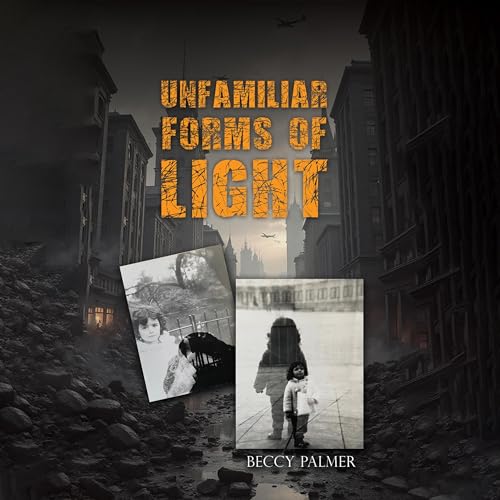 Unfamiliar Forms of Light Audiolivro Por Beccy Palmer capa