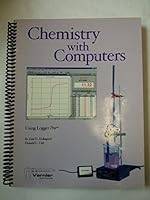 Chemistry with computers using Logger Pro: Chemistry experiments using Vernier sensors with the serial box interface and ULI 091873195X Book Cover