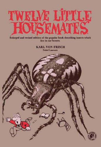 Twelve Little Housemates: Enlarged and Revised Edition of the Popular Book Describing Insects That Live in Our Homes (Pergamon international library of ... engineering, and social studies)