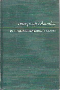Hardcover Intergroup education in kindergarten-primary grades, Book