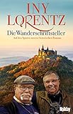  Die Wanderschriftsteller: Auf den Spuren unserer historischen Romane (HOLIDAY)