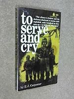To Serve and Cry B000FNDPJA Book Cover