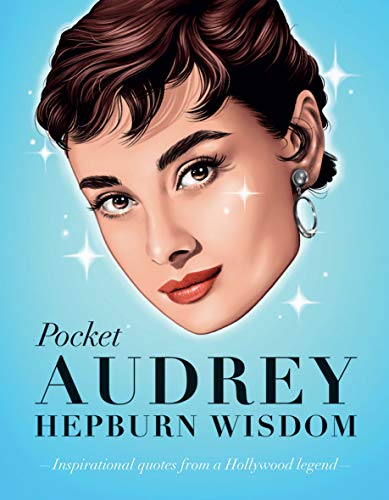Pocket Audrey Hepburn Wisdom: Inspirational Quotes from a Film Icon