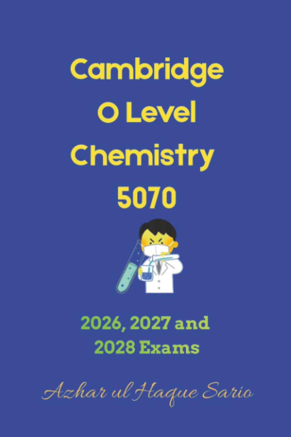 Cambridge O Level Chemistry 5070: 2026, 2027 and 2028 Exams