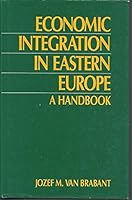 Economic Integration in Eastern Europe: A Handbook 0415902355 Book Cover