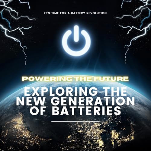 Powering the Future: Exploring Sodium Batteries and the Rise of Eco-Friendly Energy Storage cover art