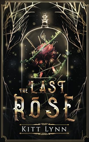 The Last Rose: Book One in the Broken Omegas Series