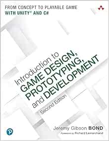 Introduction to Game Design, Prototyping, and Development: From Concept ...