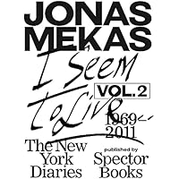 I Seem to Live: The New York Diaries, 1969-2011