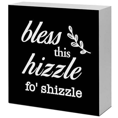 Ruvoty Black Bless This Hizzle for Shizzle Sign Wooden Block,Funny Humor Home Decor for Shelves,Farmhouse Home Desk Decor,House Warming Gift for Friends
