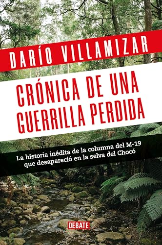 Crónica de una guerrilla perdida (Spanish Edition)