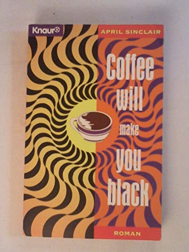 Coffee Will Make You Black [German] 3426603357 Book Cover