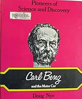 Carl Benz and the motor car (Pioneers of science and discovery) 0850781140 Book Cover