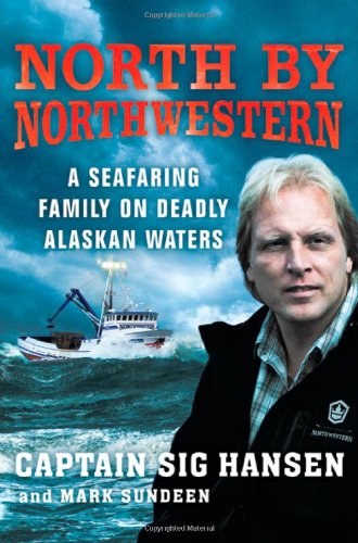 North by Northwestern: A Seafaring Family on Deadly Alaskan Waters Hardcover – Bargain Price, March 30, 2010