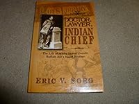 Doctor, Lawyer, Indian Chief: The Life of White Beaver Powell, Buffalo Bill's Blood Brother 1571686509 Book Cover