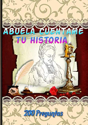 Abuelo cuéntame tu historia,: 200 preguntas para Abuelo: 100 PÁGINA regalo para Abuelo me cuentas tu historia?, Abuelo Libro, Abuelo cuéntame, (Souvenirs)