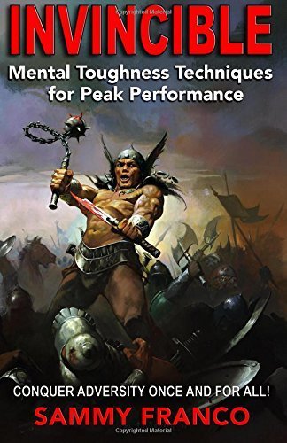 Invincible: Mental Toughness Techniques for Peak Performance by Sammy Franco (2015-05-03)
