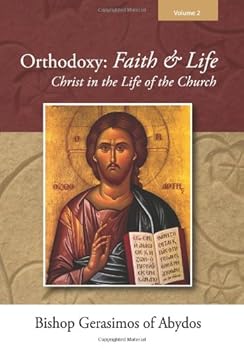 Paperback Orthodoxy: Faith and Life, vol. 2, Christ in the Life of the Church Book