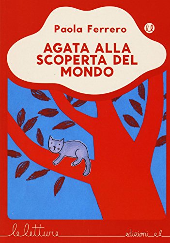 Anno: 2016 Agata alla Scoperta del Mondo