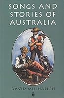Songs and stories of Australia 0733302114 Book Cover