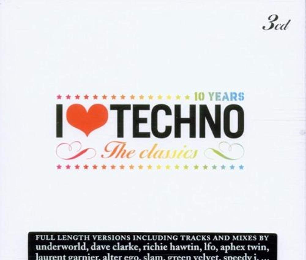 I Love Techno Classics