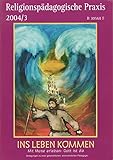  Ins Leben kommen. Mit Mose erleben: Gott ist da: Anregungen zu einer ganzheitlichen, sinnorientierten Pädagogik (Religionspaedagogische Praxis / Die ... ganzheitliche, sinnorientierten Pädagogik)