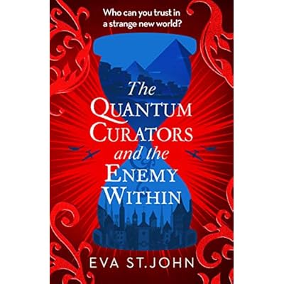 The Quantum Curators and the Enemy Within. A fast-paced adventure across the timelines.