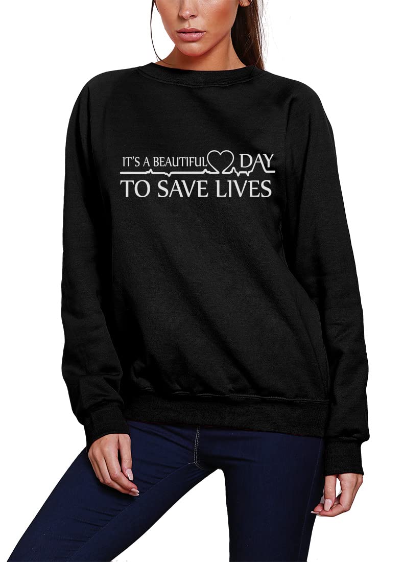 Hotscamp Women's Black It's A Beautiful Day To Save Lives - Youth & Sweatshirt - Hospital Tv Show Merch My Person M
