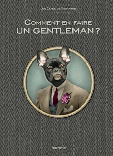 COMMENT EN FAIRE UN GENTLEMAN Pims, Margot