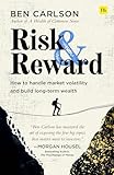 Risk and Reward: How to handle market volatility and build long-term wealth