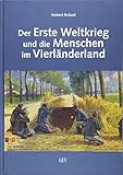  Der Erste Weltkrieg und die Menschen im Vierländerland: Leben und Leiden der Bevölkerung vor, während und nach dem Krieg