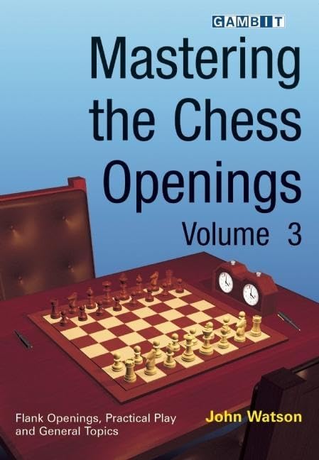 Mastering the Chess Openings, volume 3 Paperback – Illustrated, November 4, 2008