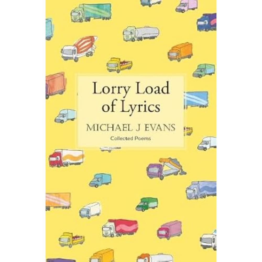 Lorry Load of Lyrics: the brilliant first collection from the lorry driving poet