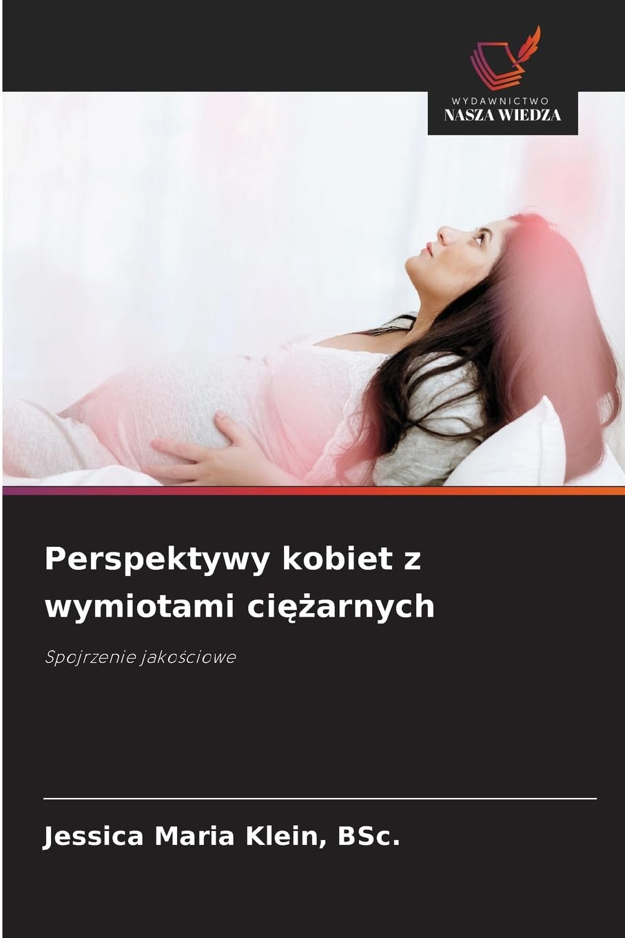 Perspektywy kobiet z wymiotami ciężarnych: Spojrzenie jako¿ciowe
