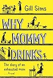 Why Mommy Drinks